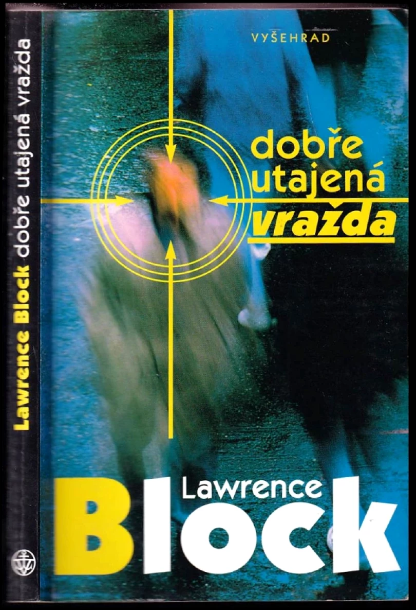 Levně Dobře utajená vražda (Lawrence Block, 1999)