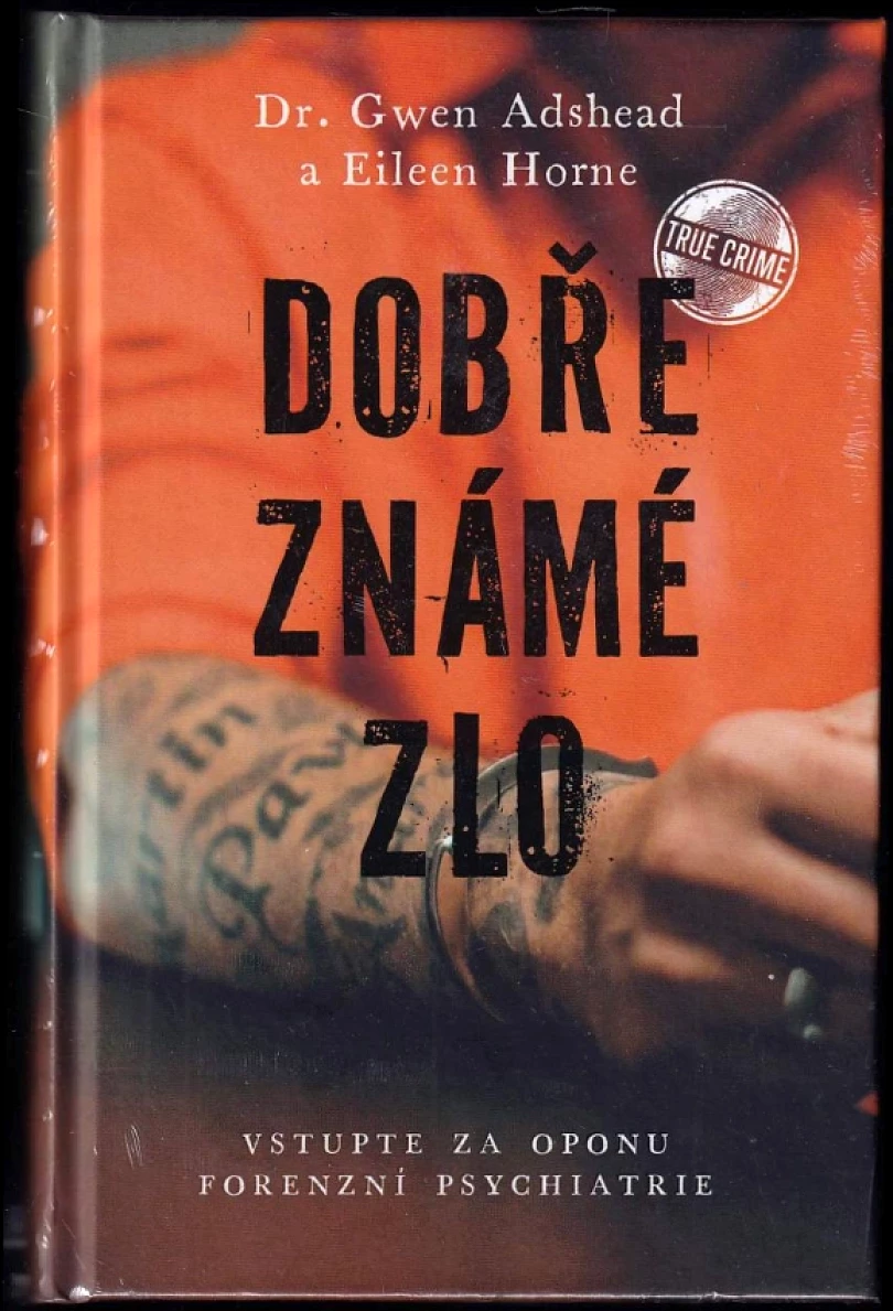 Dobře známé zlo (Gwen Adshead, 2024)
