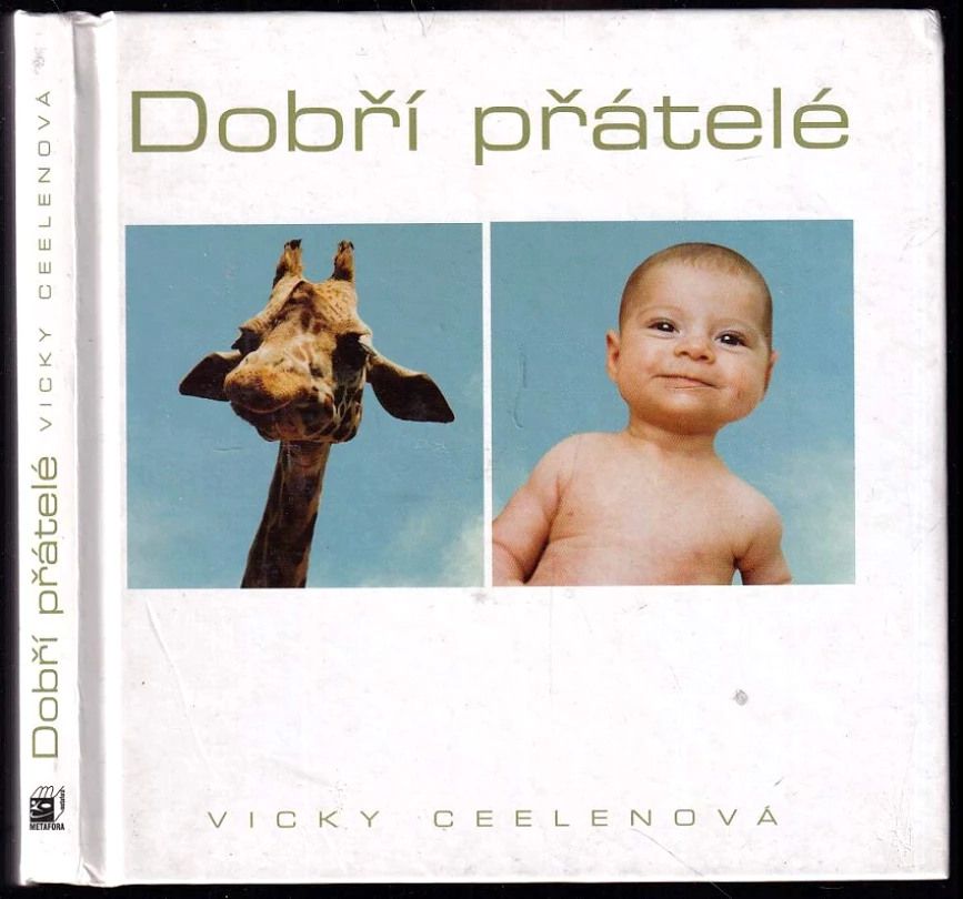 Levně Dobří přátelé (Vicky Ceelen, 2006)