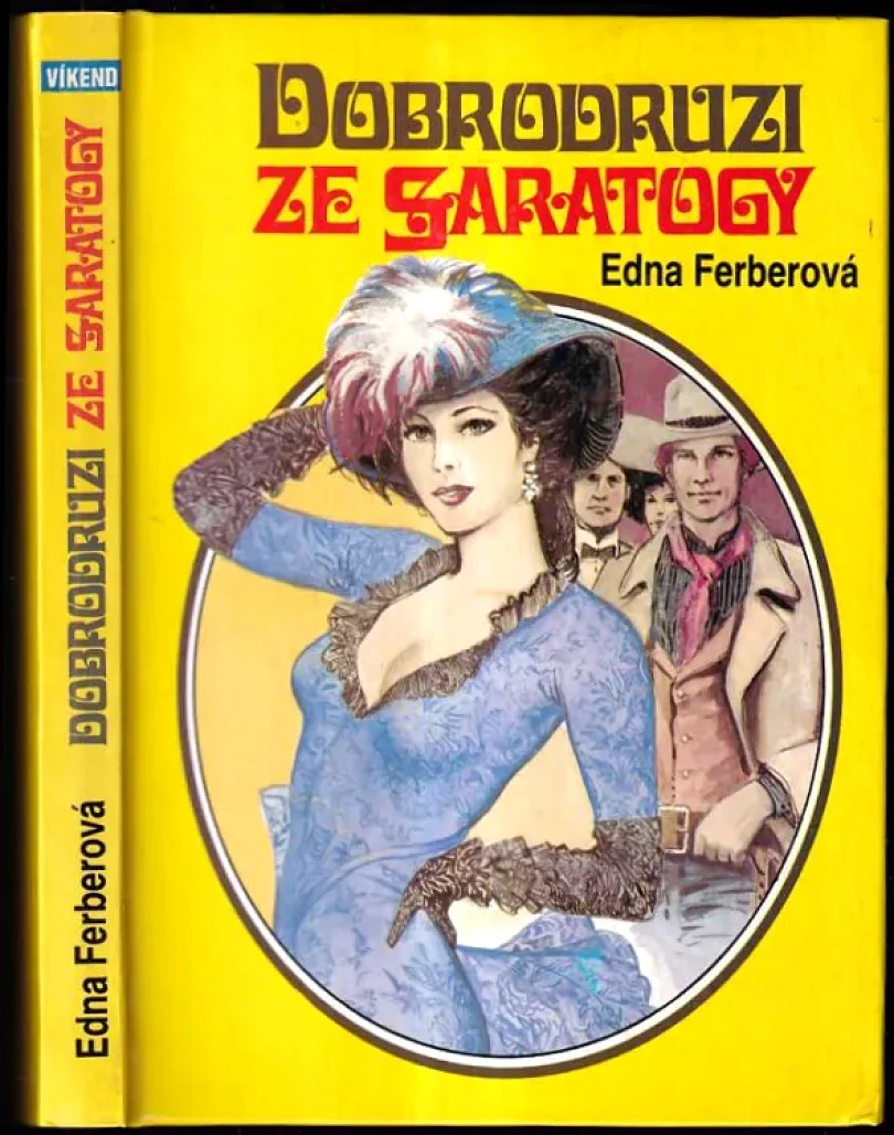 Levně Dobrodruzi ze Saratogy (Edna Ferber, 1993)