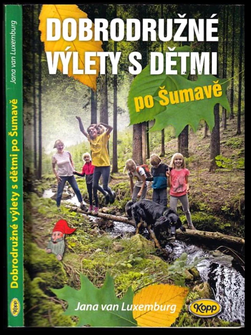 Dobrodružné výlety s dětmi po Šumavě (Jana Van Luxemburg, 2021)