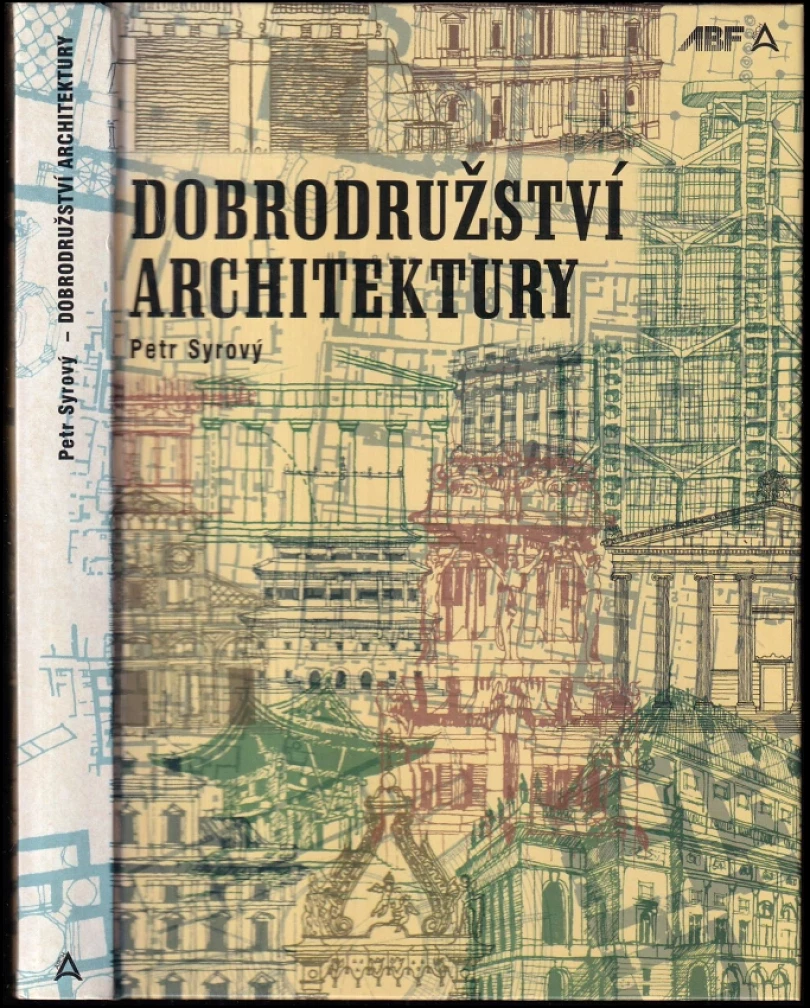 Levně Dobrodružství architektury (Petr Syrový, 1999)