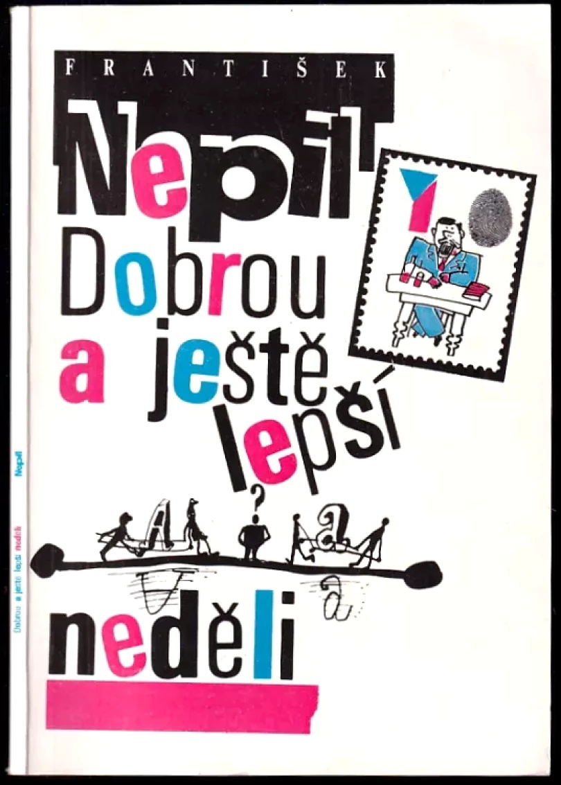 Levně Dobrou a ještě lepší neděli (František Nepil, 1992)
