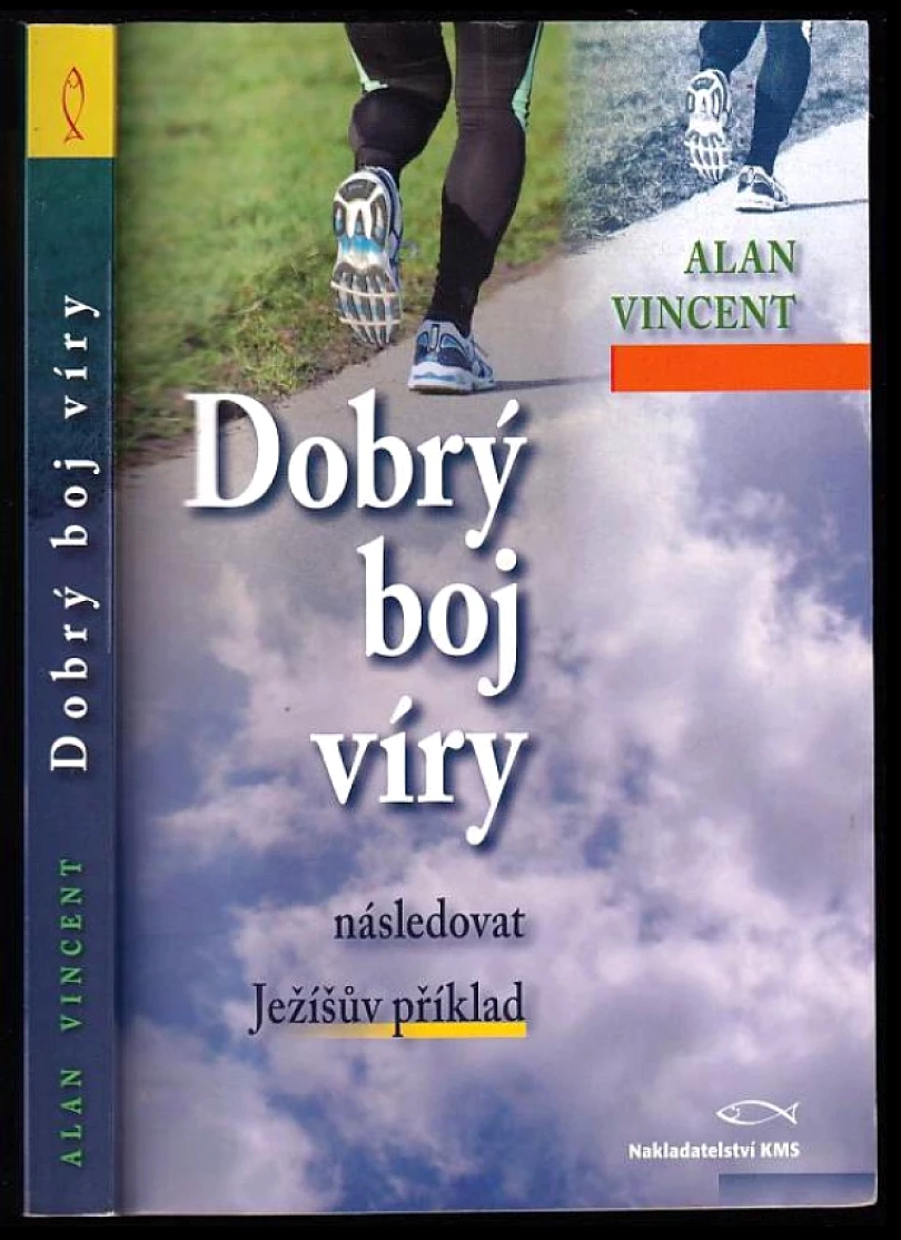 Dobrý boj víry (Alan Vincent, 2008)
