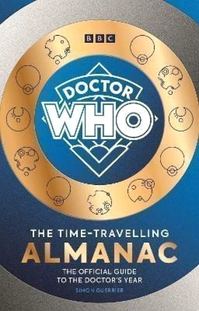 Levně Doctor Who: The Time-Travelling Almanac: The Official Guide to the Doctor´s Year (Simon Guerrier, 2024)