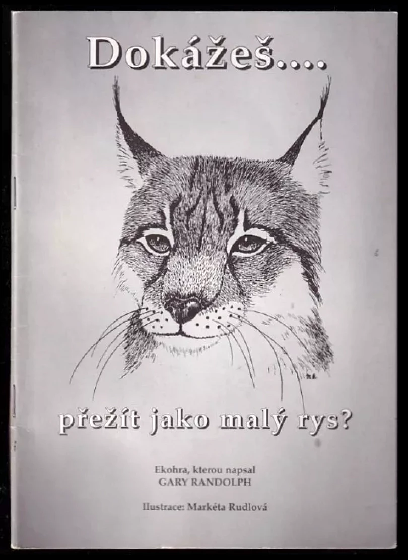 Dokážeš-- přežít jako malý rys? (Gary Randolph, 1999)