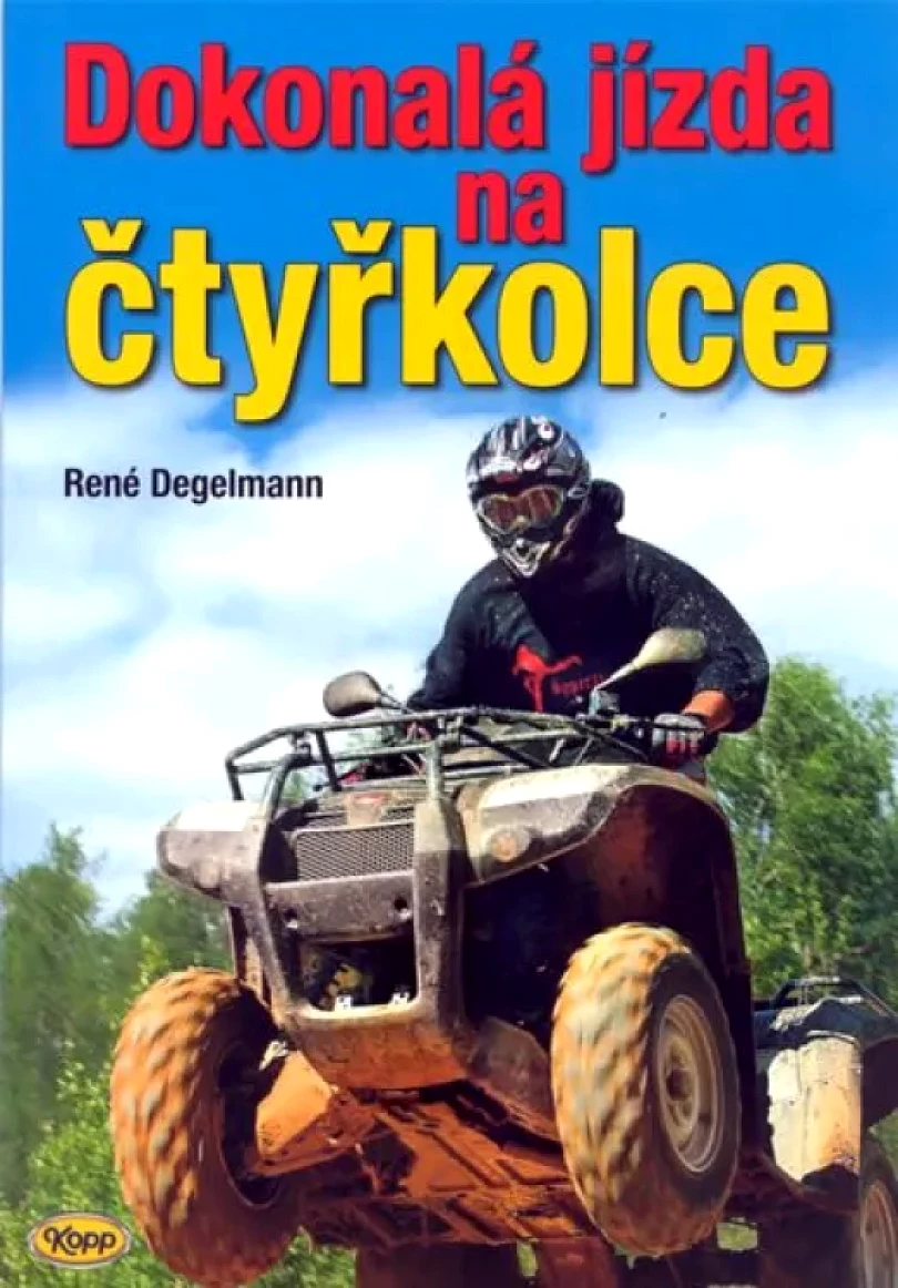 Levně Dokonalá jízda na čtyřkolce (René Degelmann, 2009)