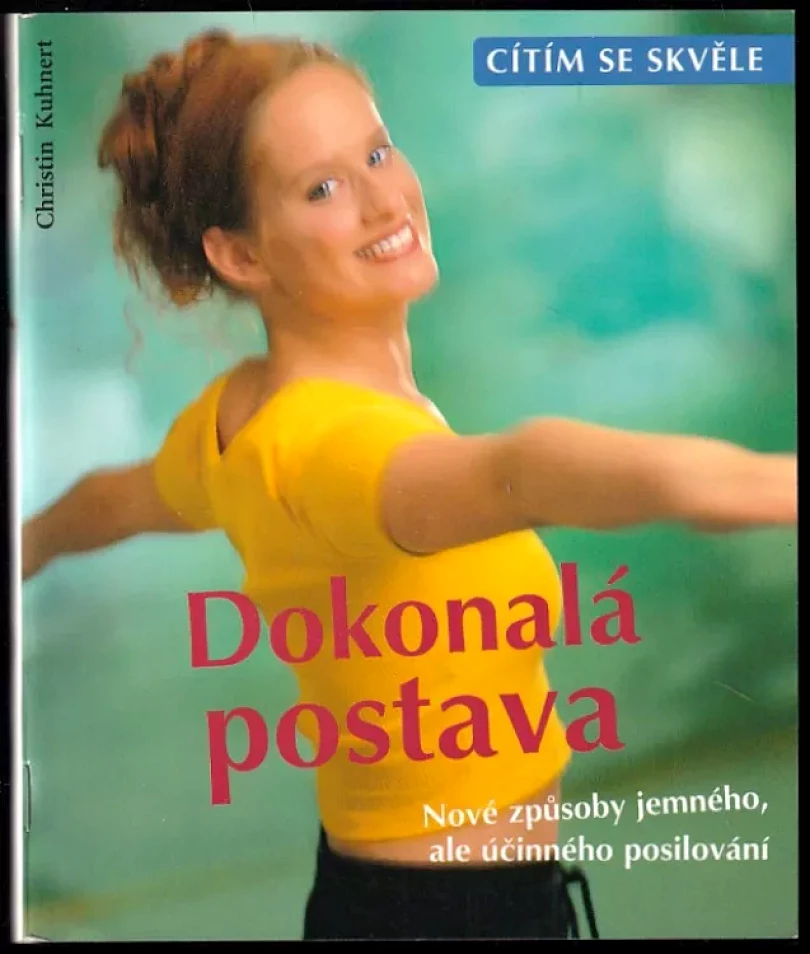 Levně Dokonalá postava (Christin Kuhnert, 2002)