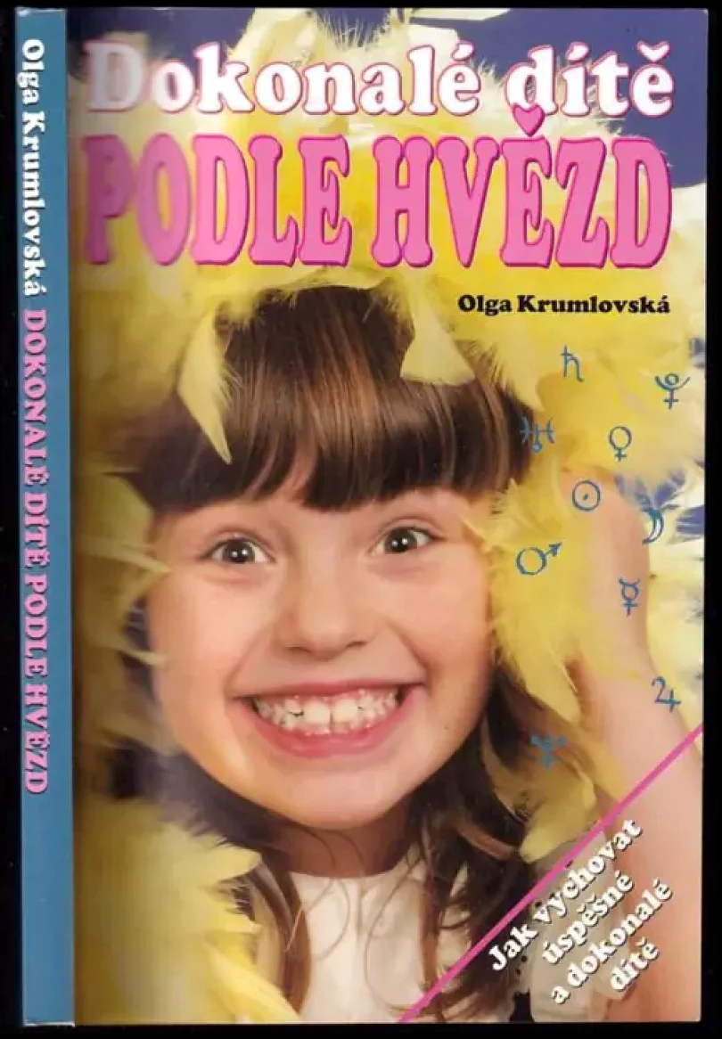 Levně Dokonalé dítě podle hvězd : astrologie pro každého (Olga Krumlovská, 2002)