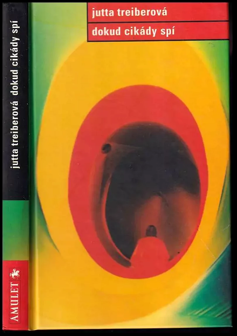 Levně Dokud cikády spí (Jutta Treiber, 1999)