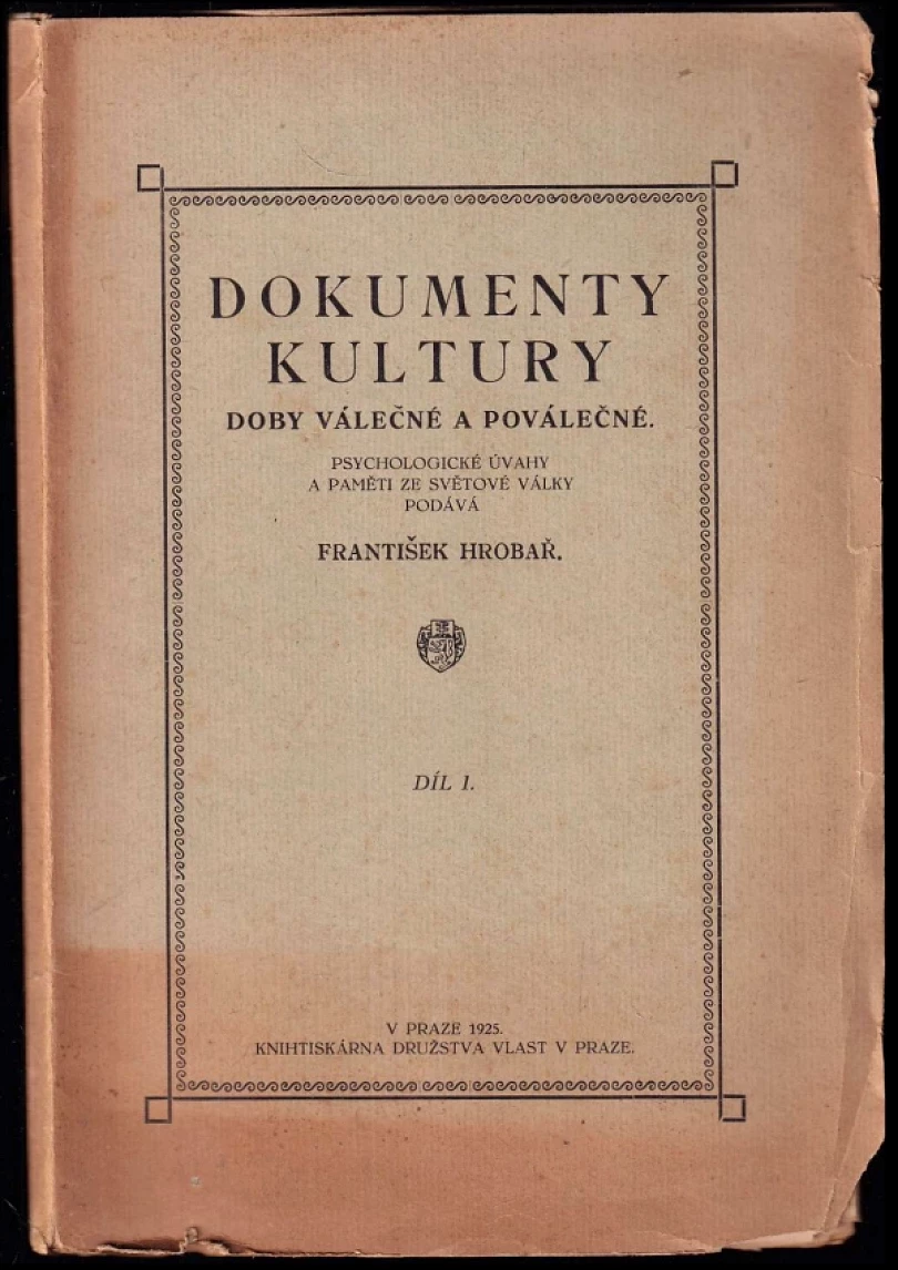 Levně Dokumenty kultury doby válečné a poválečné, díl I. - AUTORSKÁ DEDIKACE FRANTIŠEK X. HROBAŘ (František X Hrobař, 1925)