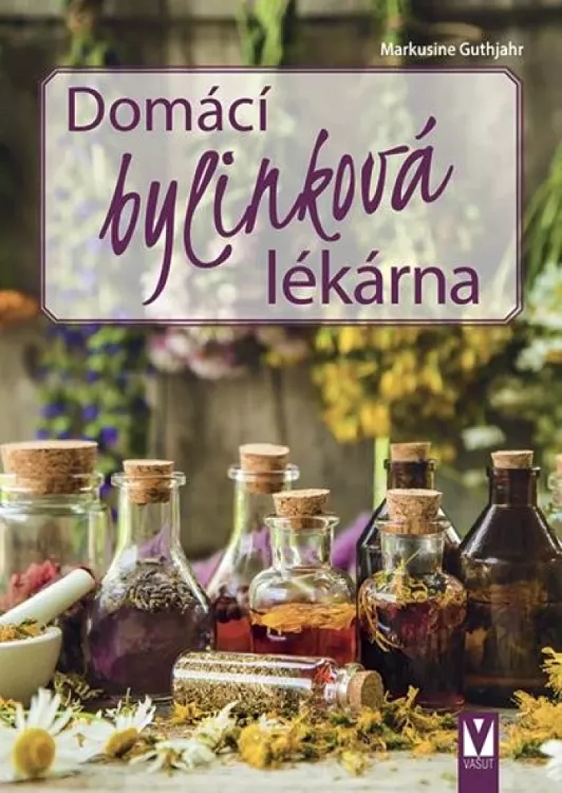 Domácí bylinková lékárna (Markusine Guthjahr, 2024)