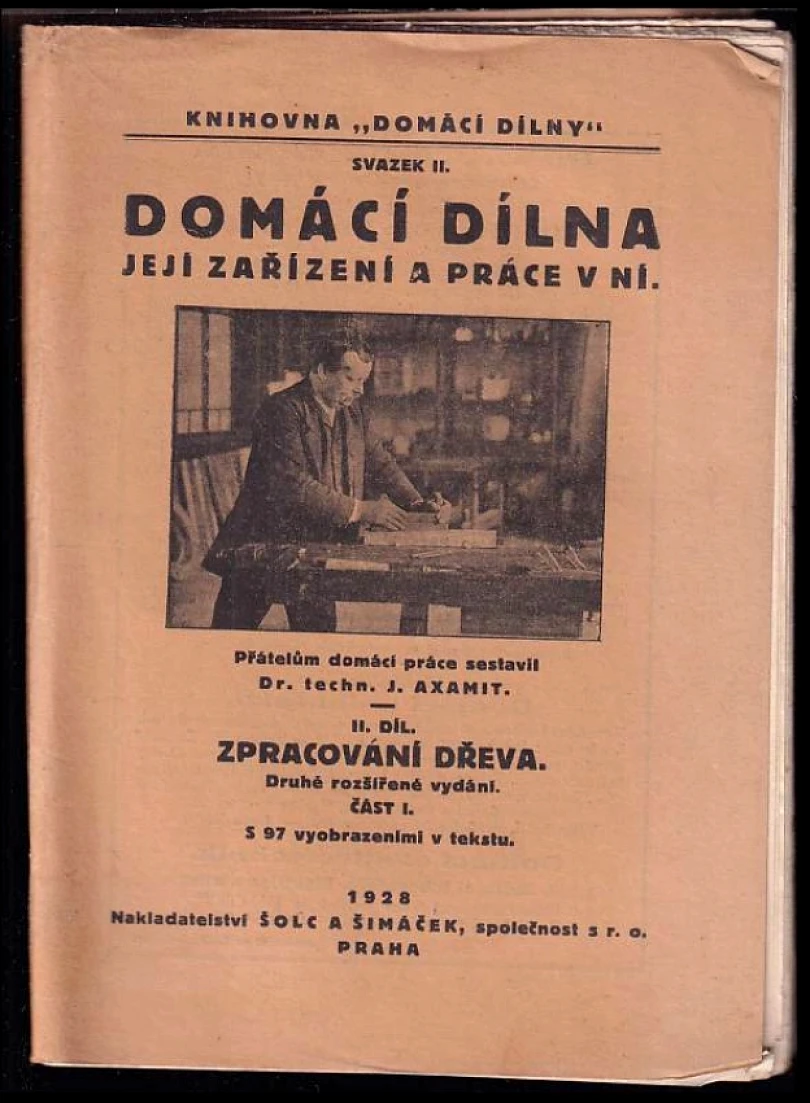 Levně Domácí dílna, její zařízení a práce v ní (Jan Axamit, 1928)