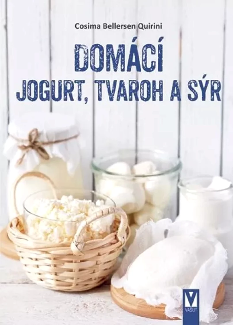 Domácí jogurt, tvaroh a sýr (Quirini, 2021)