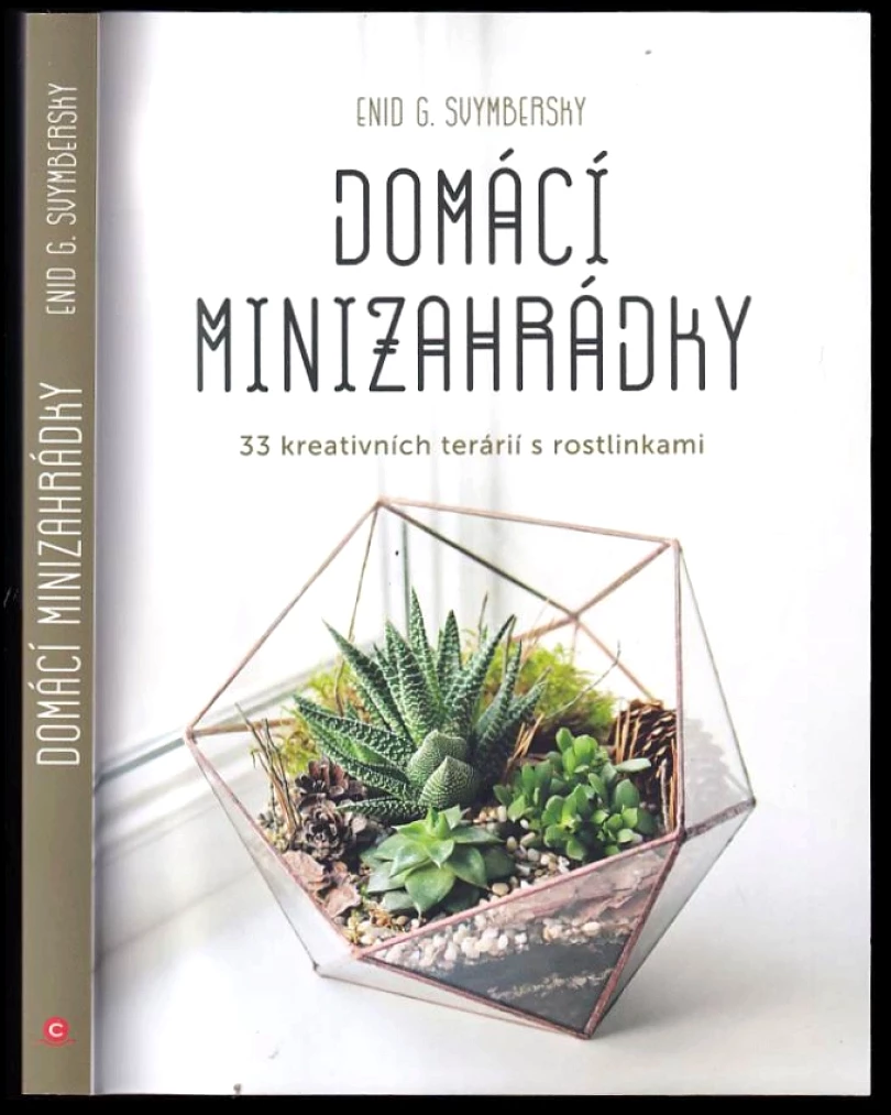 Domácí minizahrádky (Enid G Svymbersky, 2020)