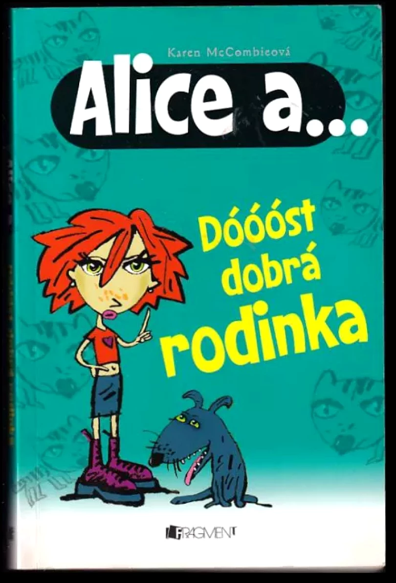 Levně Dóóóst dobrá rodinka (Karen McCombie, 2012)