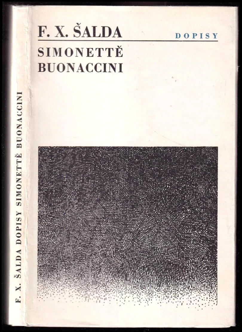 Levně Dopisy Simonettě Buonaccini [pseud.] (F. X Šalda, 1967)