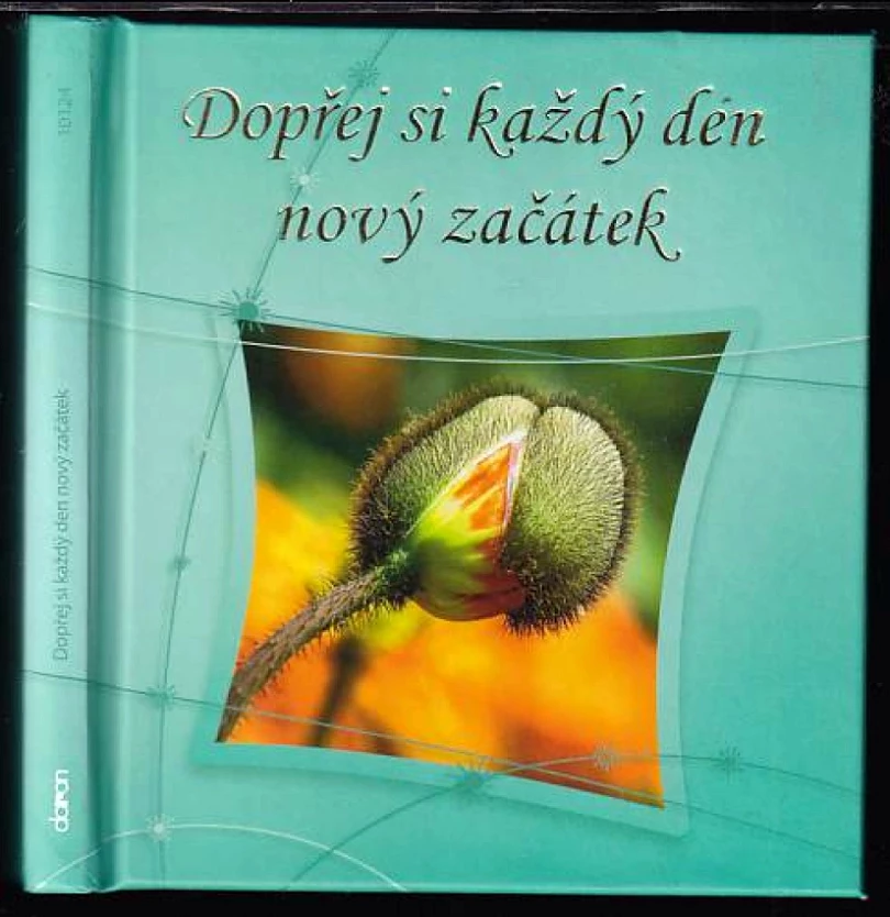 Levně Dopřej si každý den nový začátek (, 2014)