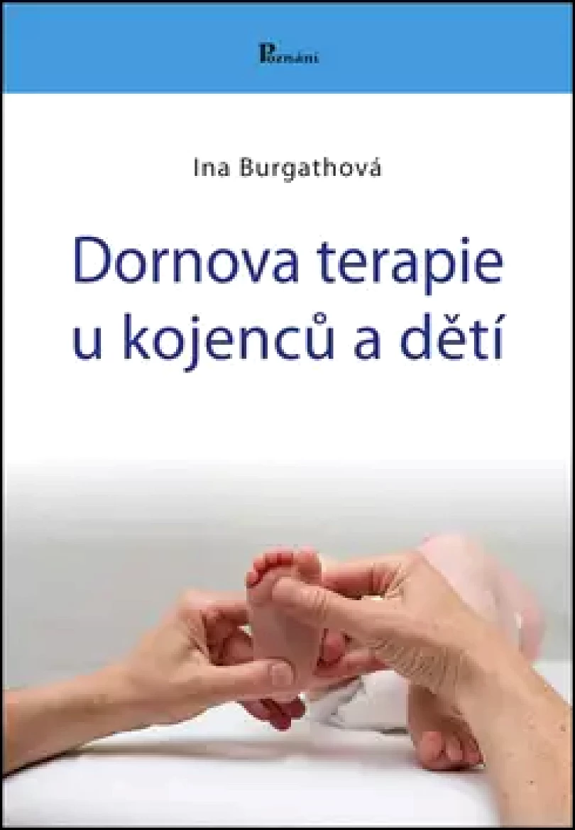 Dornova terapie u kojenců a dětí (Ina Burgath, 2016)