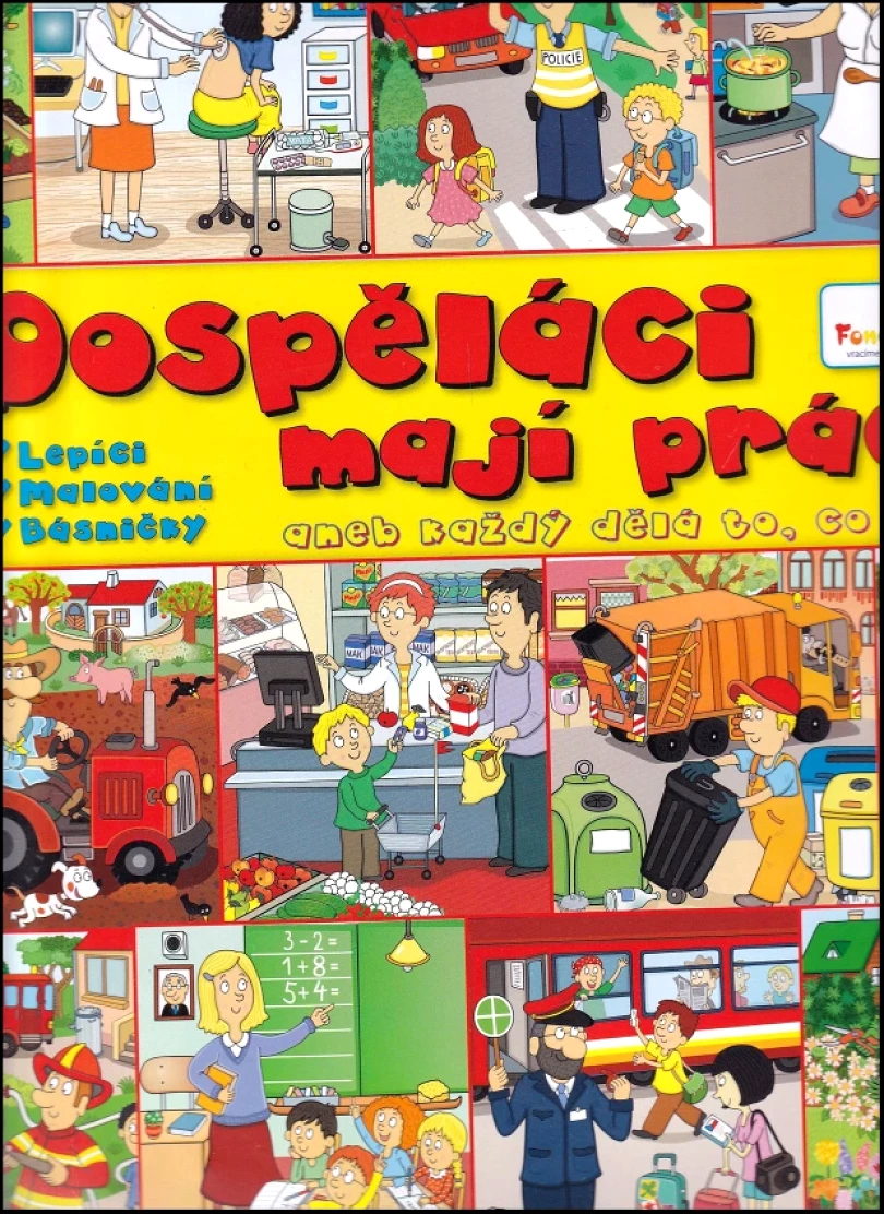 Levně Dospěláci mají práci, aneb, Každý dělá to, co umí (Vendula Hegerová, 2017)