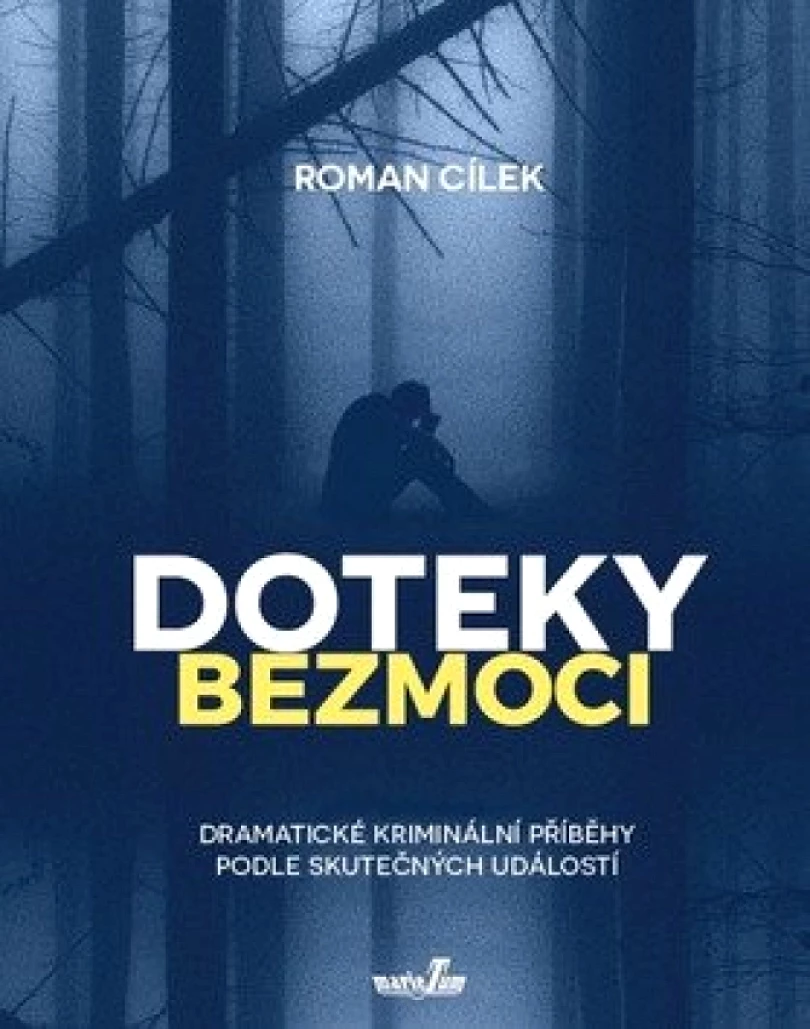 Levně Doteky bezmoci (Roman Cílek, 2020)