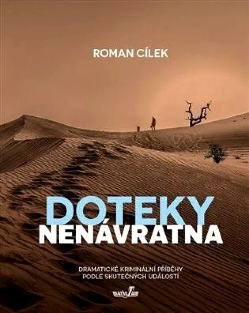 Levně Doteky nenávratna (Roman Cílek, 2023)