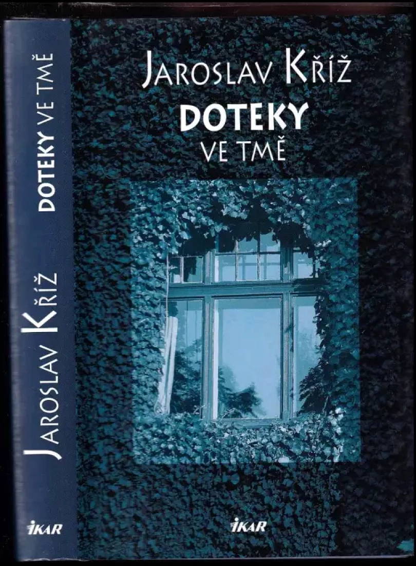 Levně Doteky ve tmě (Jaroslav Kříž, 2004)