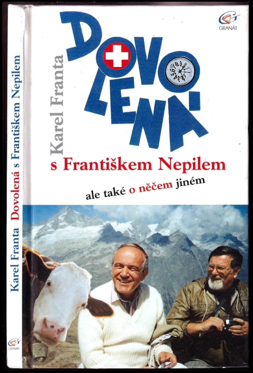 Dovolená s Františkem Nepilem, ale také o něčem jiném (Karel Franta, 2001)