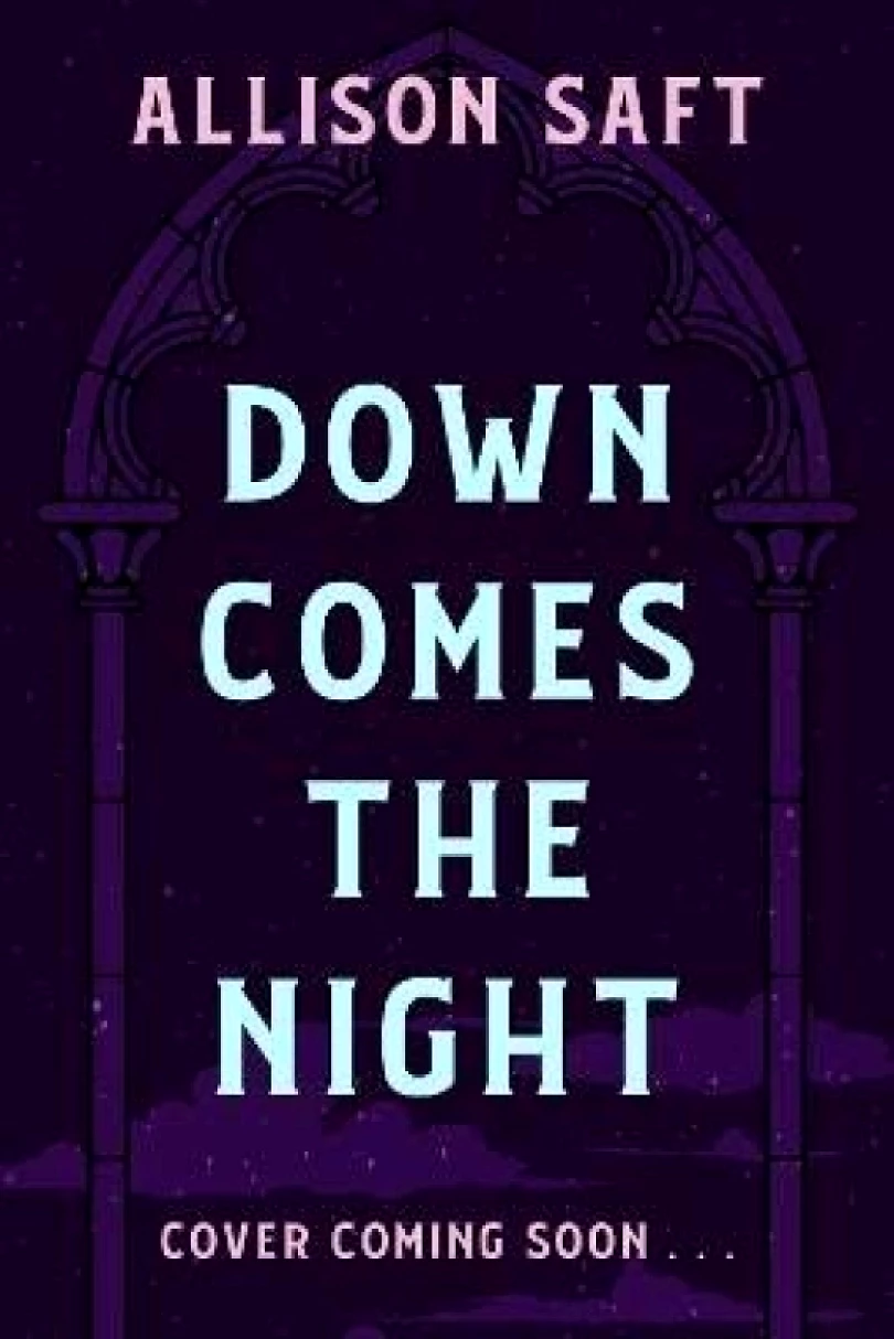 Levně Down Comes the Night (Allison Saft, 2025)