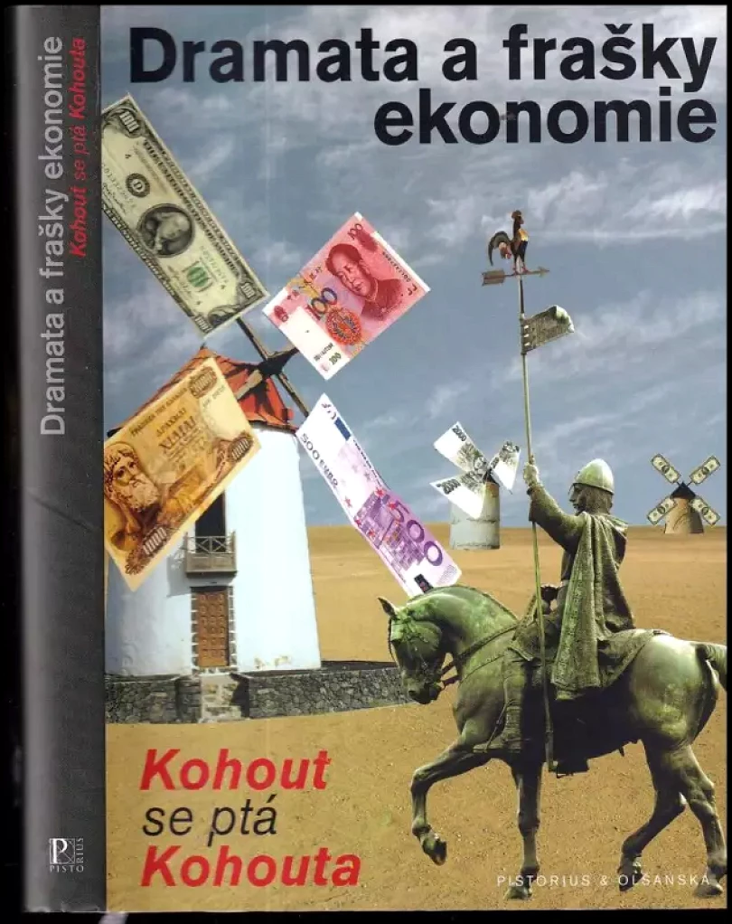 Dramata a frašky ekonomie : Kohout se ptá Kohouta (Pavel Kohout, 2011)