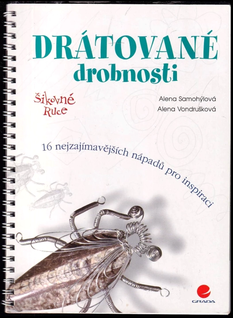 Levně Drátované drobnosti (Alena Vondrušková, 2004)