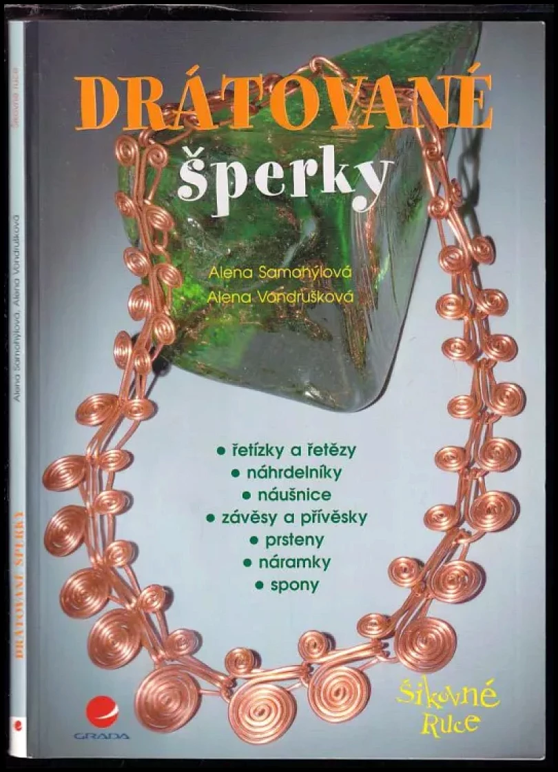 Drátované šperky (Alena Vondrušková, 2006)