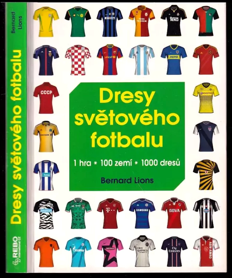 Dresy světového fotbalu (Bernard Lions, 2013)