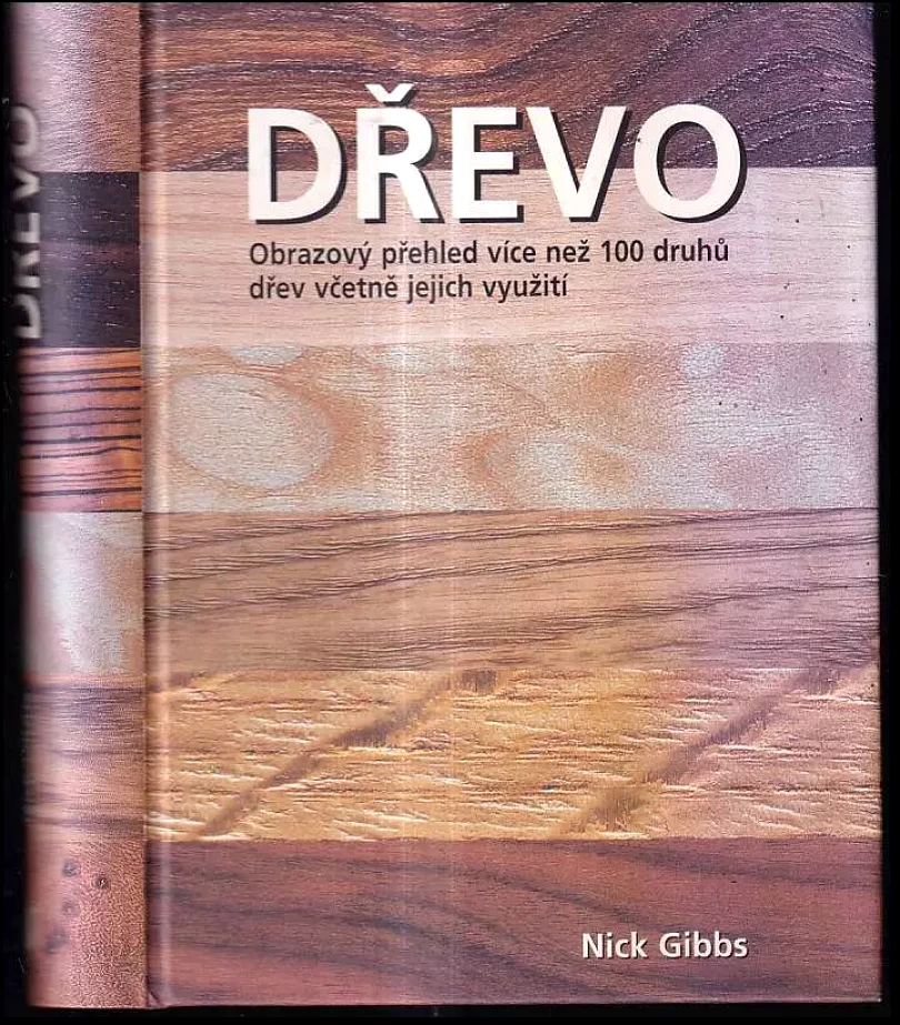 Dřevo (Nick Gibbs, 2005)