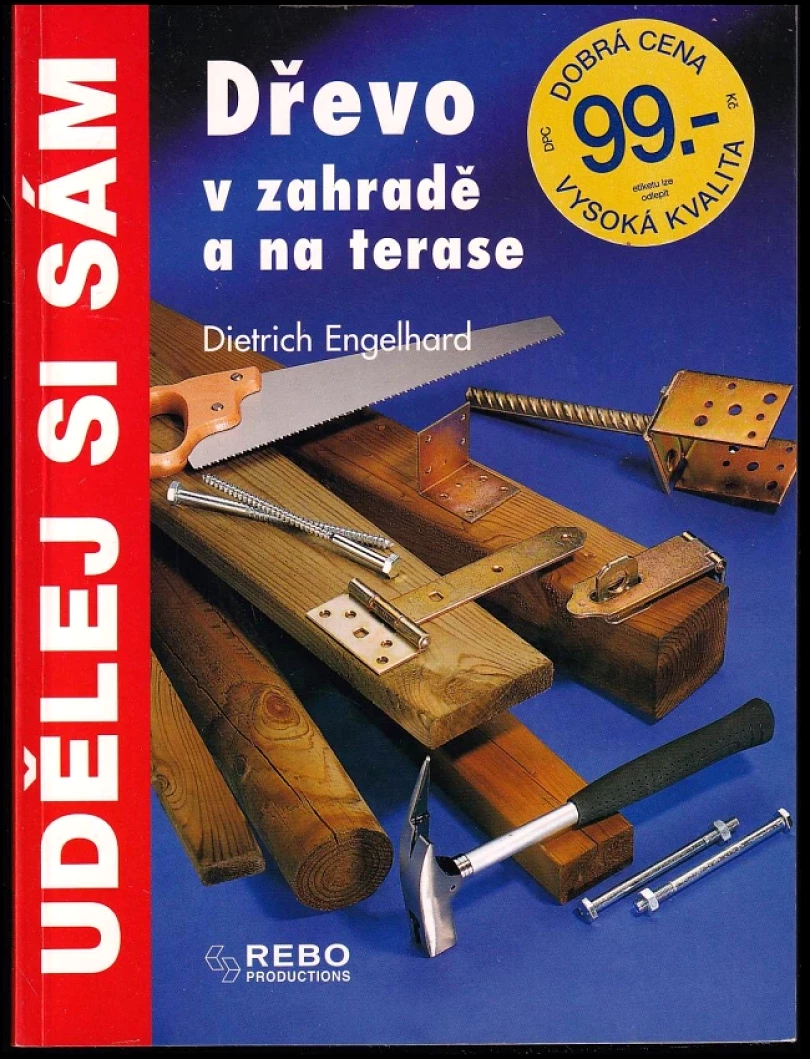 Levně Dřevo v zahradě a na terase (Dietrich Engelhard, 2002)