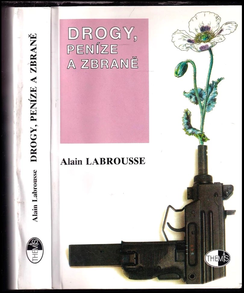Drogy, peníze a zbraně (Alain Labrousse, 1998)