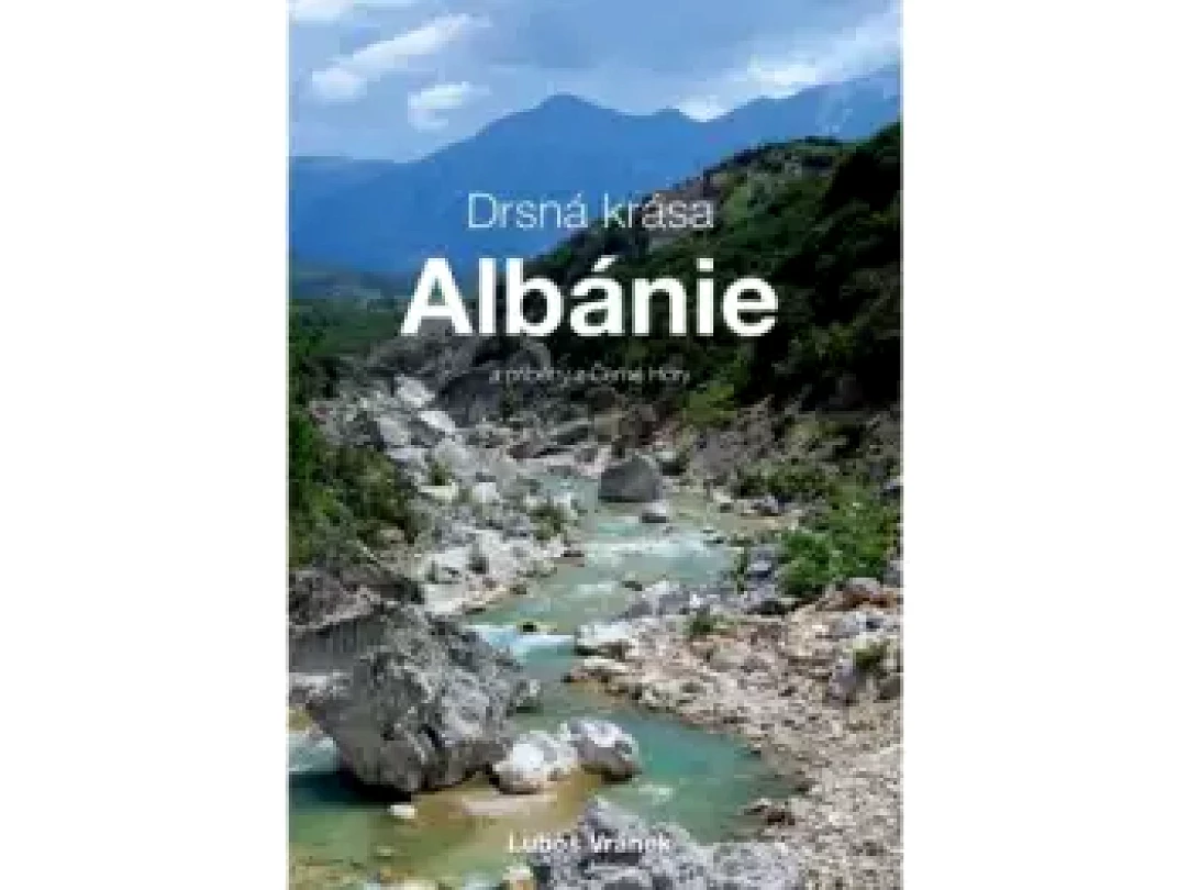 Drsná krása Albánie (Luboš Vránek, 2024)