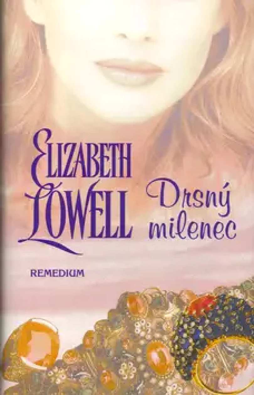 Drsný milenec (Elizabeth Lowell, 2004)