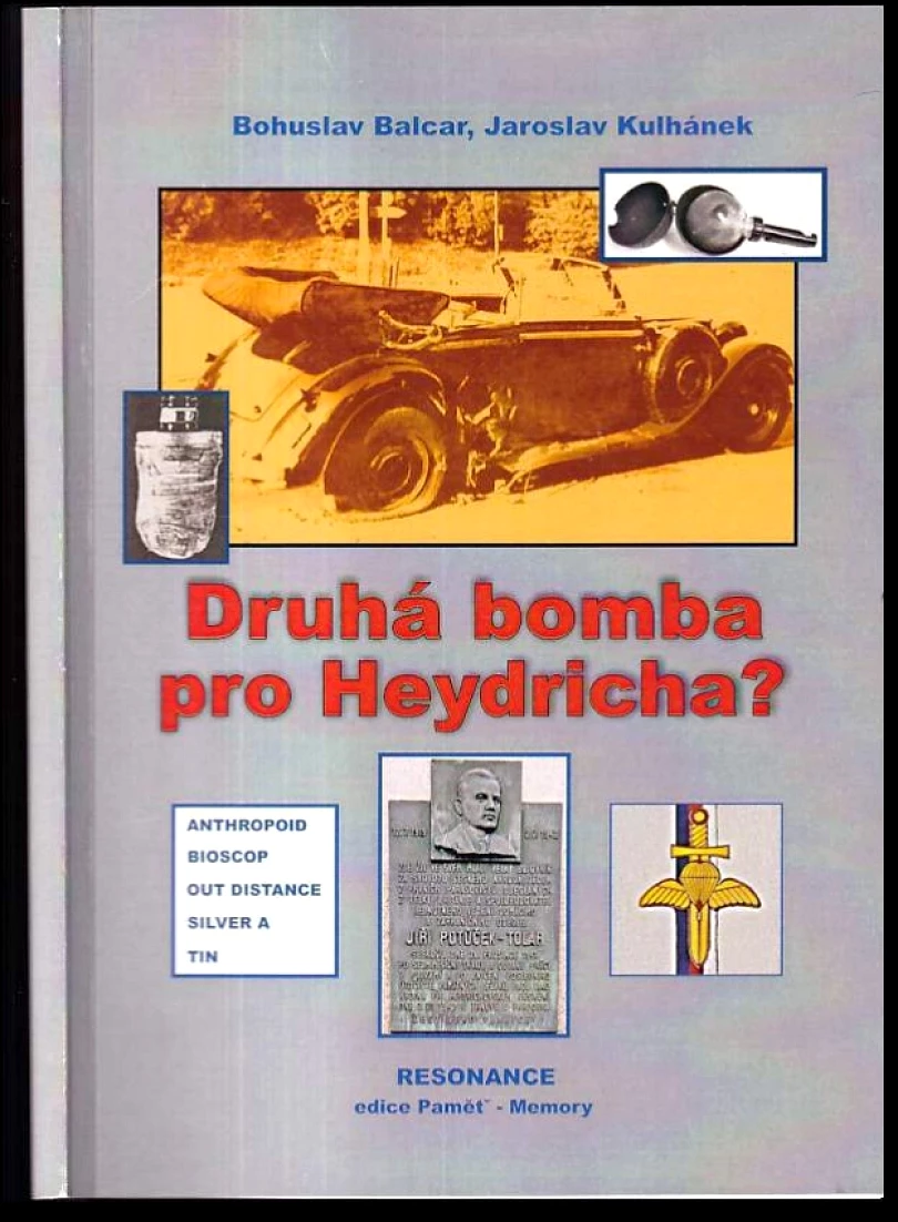 Levně Druhá bomba pro Heydricha? (Bohuslav Balcar, 2022)