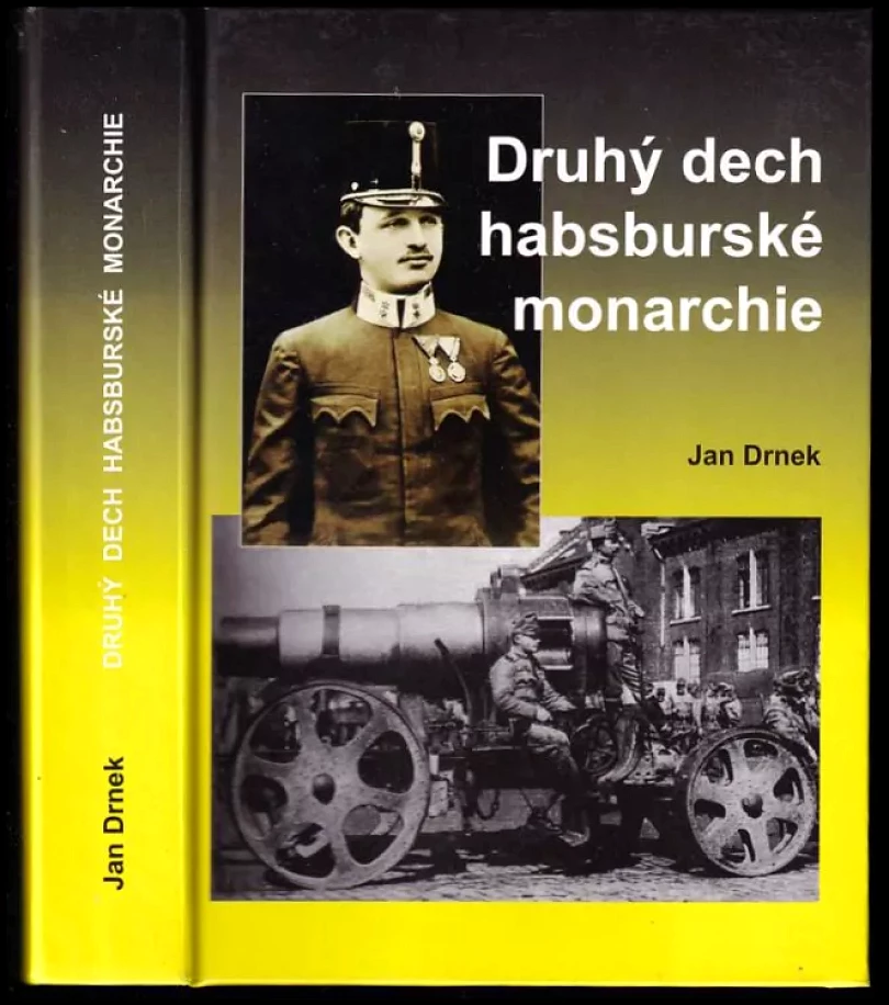 Druhý dech habsburské monarchie (Jan Drnek, 2007)