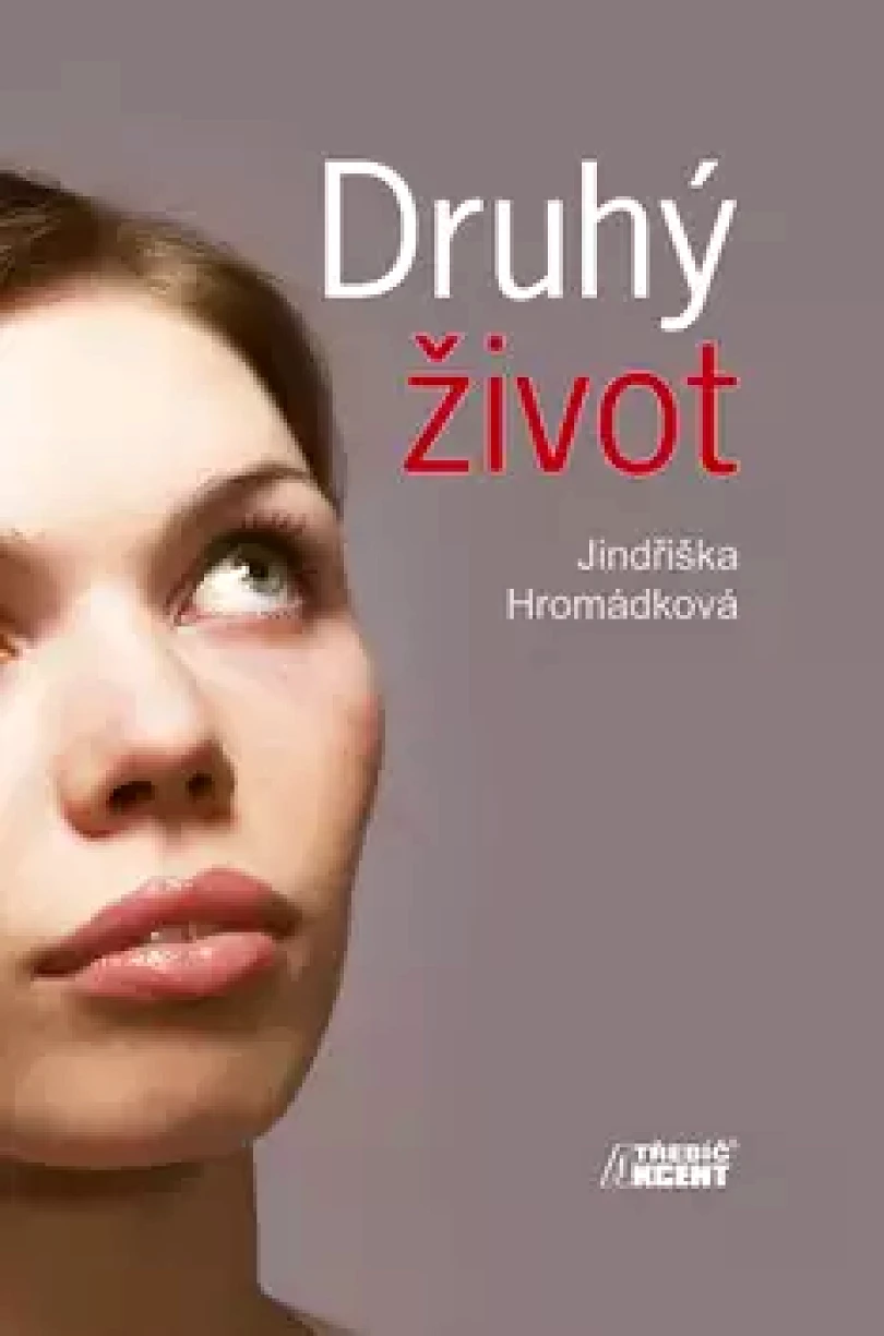 Levně Druhý život (Jindřiška Hromádková, 2010)