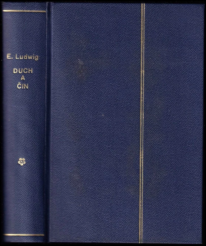 Duch a čin ČÍSLOVANÝ VÝTISK 50. (Emil Ludwig, 1935)