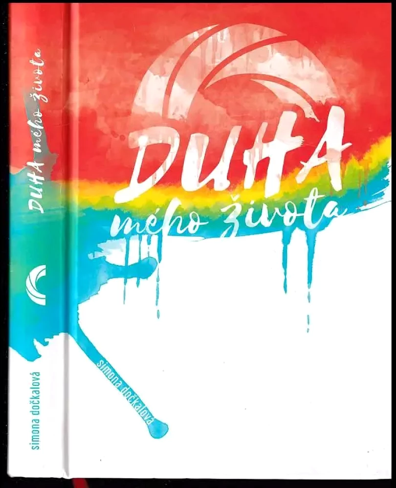 Levně Duha mého života (Simona Dočkalová, 2018)