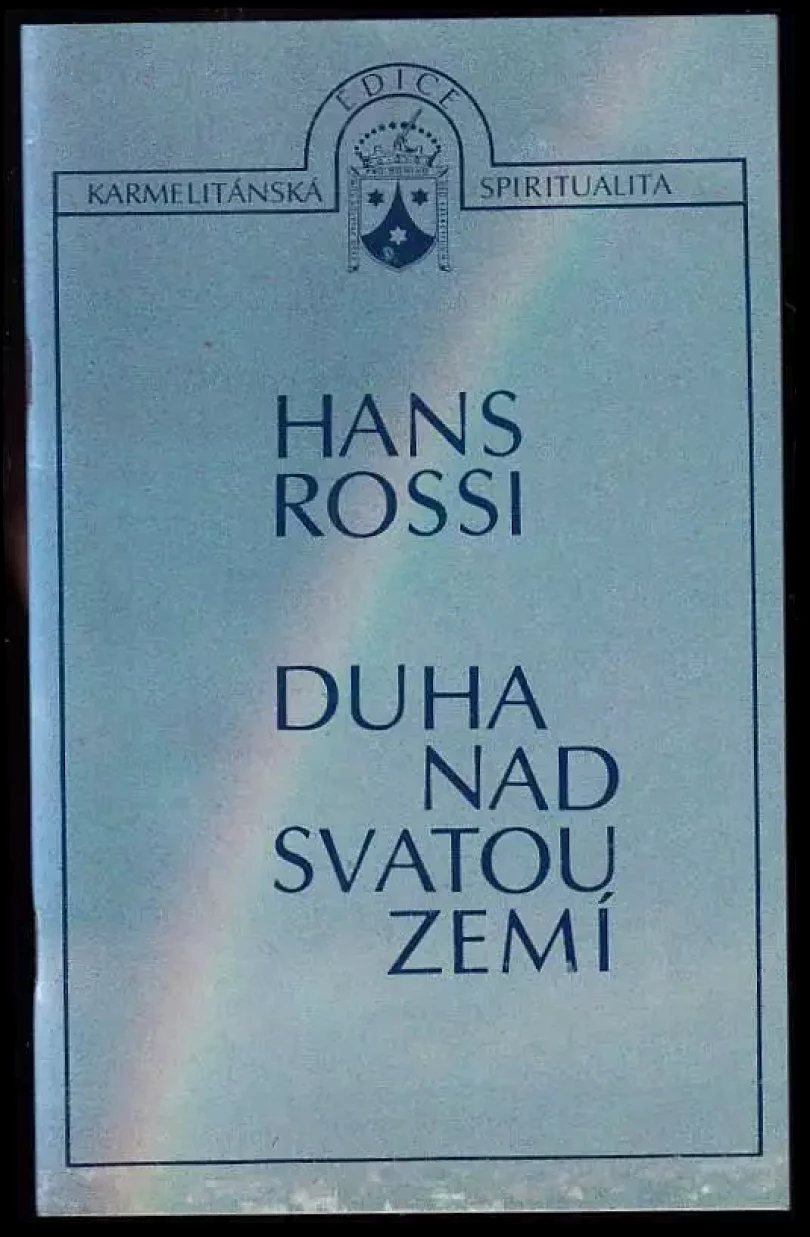 Duha nad Svatou zemí (Hans Rossi, 1993)