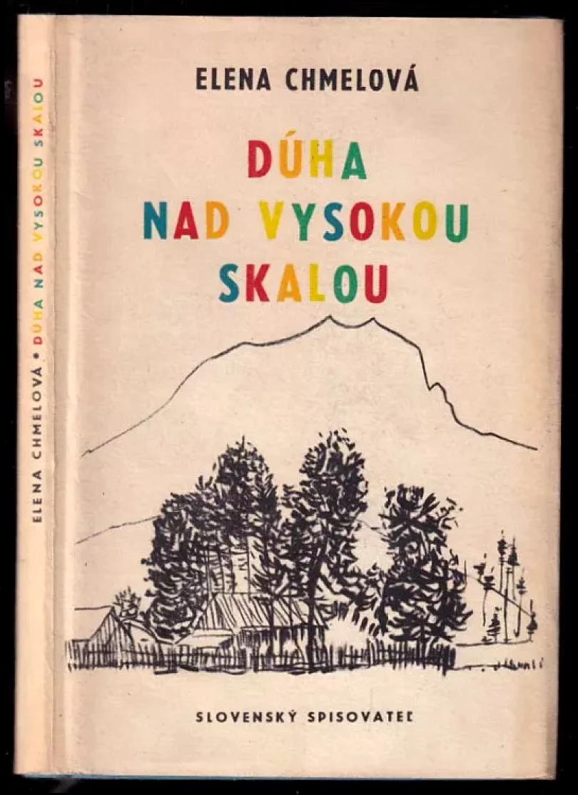 Levně Dúha nad vysokou skalou (Elena Chmelová, 1958)