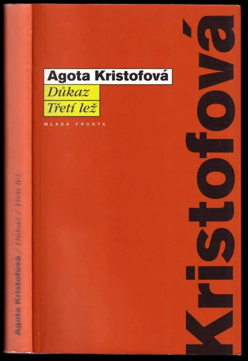 Důkaz ; Třetí lež (Agota Kristof, 2001)