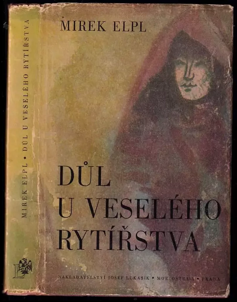 Levně Důl U veselého rytířstva (Mirek Elpl, 1943)