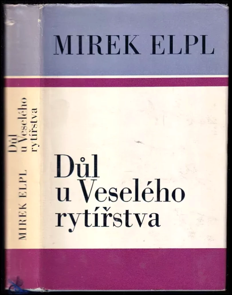 Levně Důl u Veselého rytířstva (Mirek Elpl, 1969)
