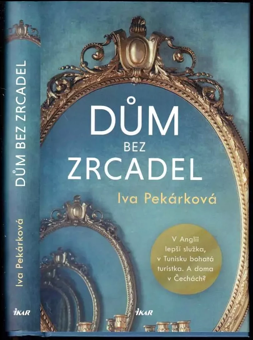 Dům bez zrcadel (Iva Pekárková, 2021)