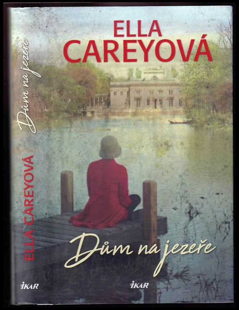 Dům na jezeře (Ella Carey, 2018)